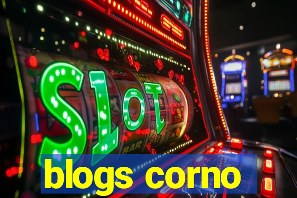 blogs corno